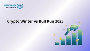 Crypto Winter vs Bull Run 2025