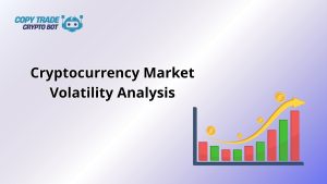 cryptocurrency market volatility analysis