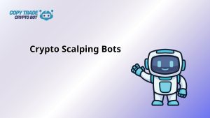 Crypto Scalping Bots