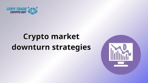 crypto market downturn strategies