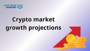 Crypto market growth projections