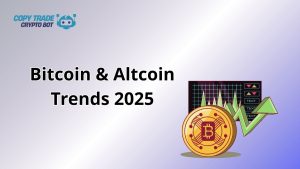 Bitcoin & Altcoin Trends 2025