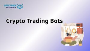 Crypto Trading Bots