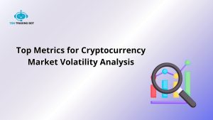 Top Metrics for Cryptocurrency Market Volatility Analysis