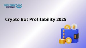 Crypto Bot Profitability 2025