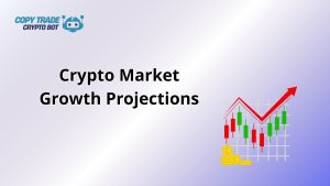 Crypto Market Growth Projections