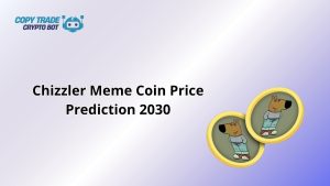 Chizzler Meme Coin Price Prediction 2030